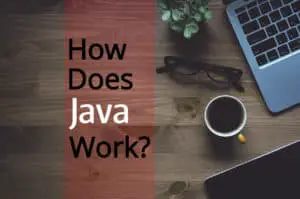 How does Java work?