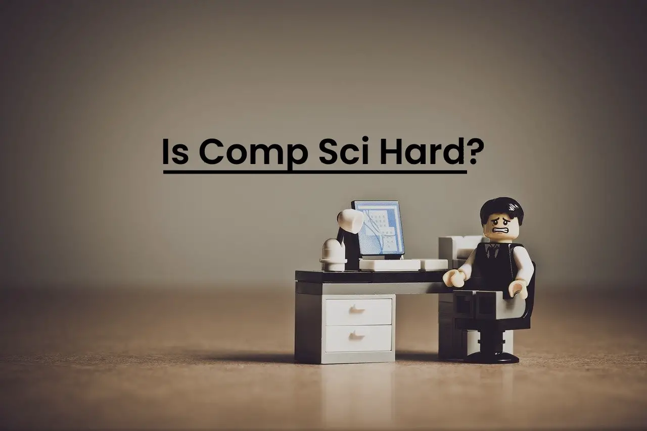 Is computer Science hard? comp sci central