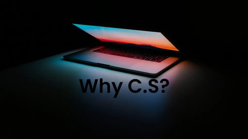 Why Study Computer Science: A Students Guide - Comp Sci Central